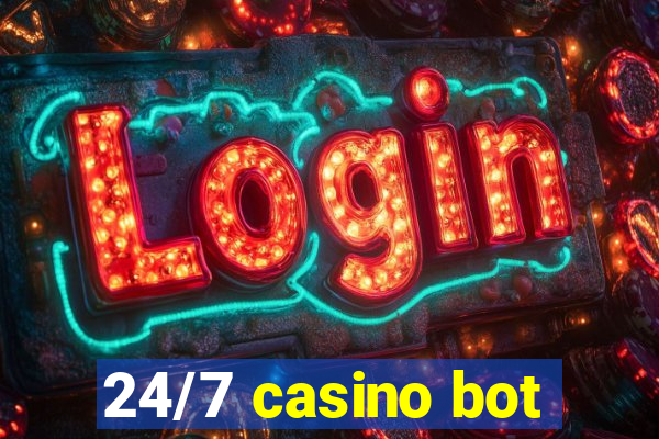 24/7 casino bot