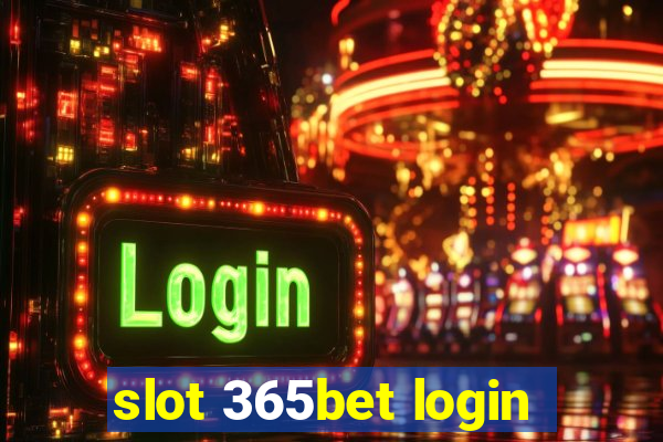 slot 365bet login