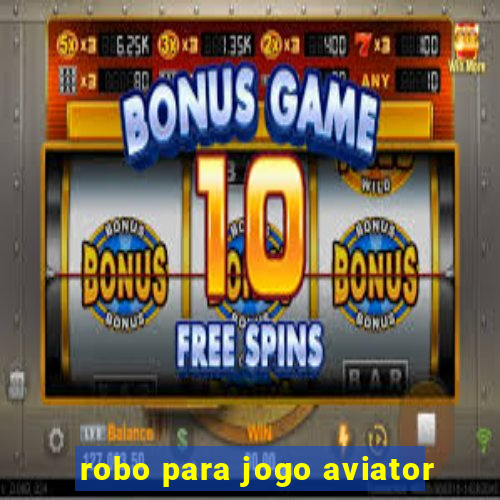 robo para jogo aviator