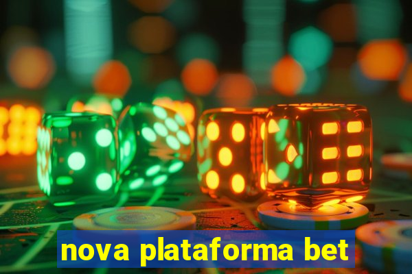 nova plataforma bet