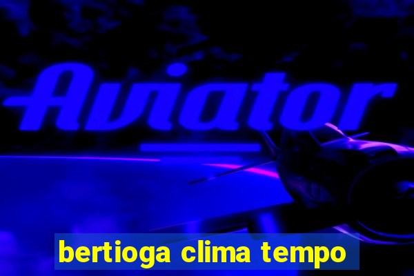 bertioga clima tempo