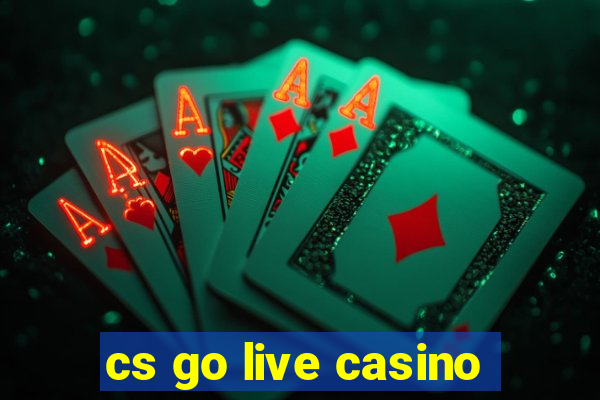 cs go live casino