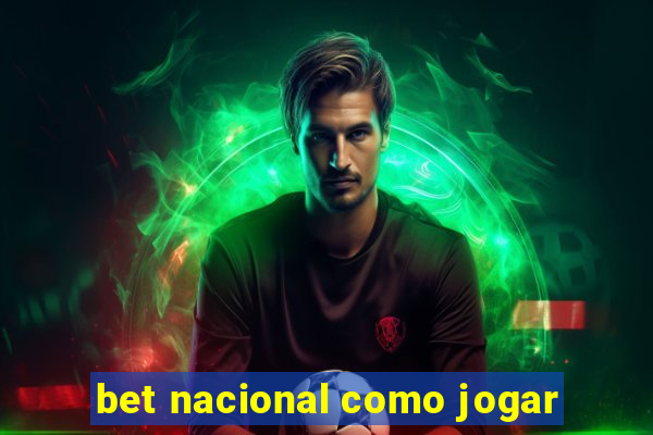 bet nacional como jogar