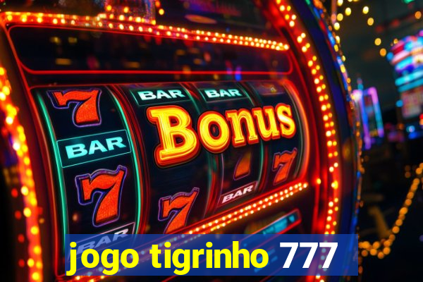 jogo tigrinho 777