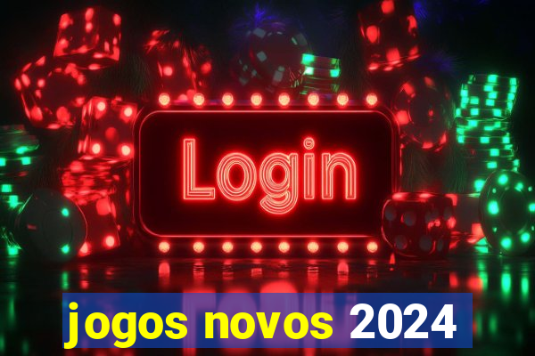 jogos novos 2024