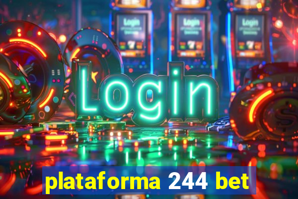 plataforma 244 bet