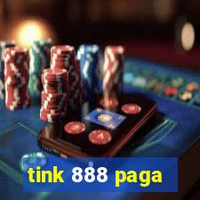 tink 888 paga