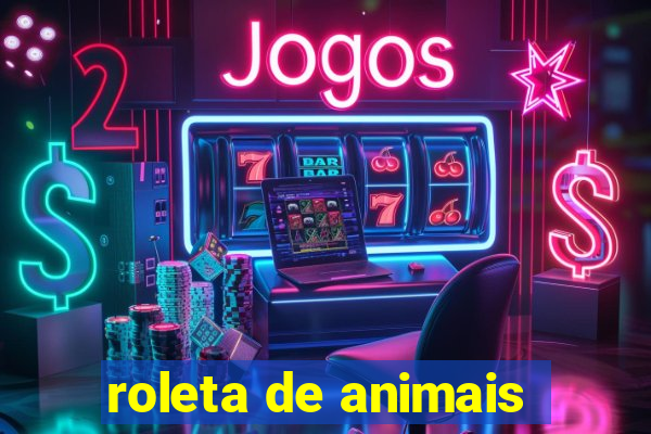 roleta de animais