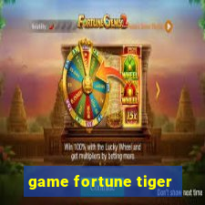 game fortune tiger