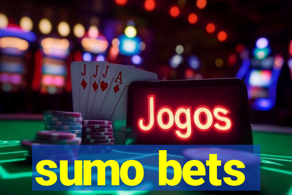 sumo bets