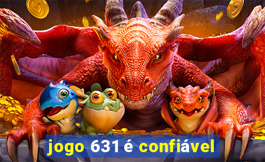 jogo 631 é confiável