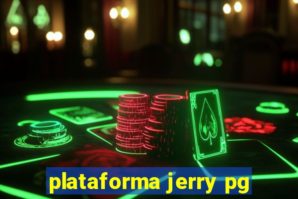 plataforma jerry pg