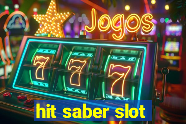 hit saber slot