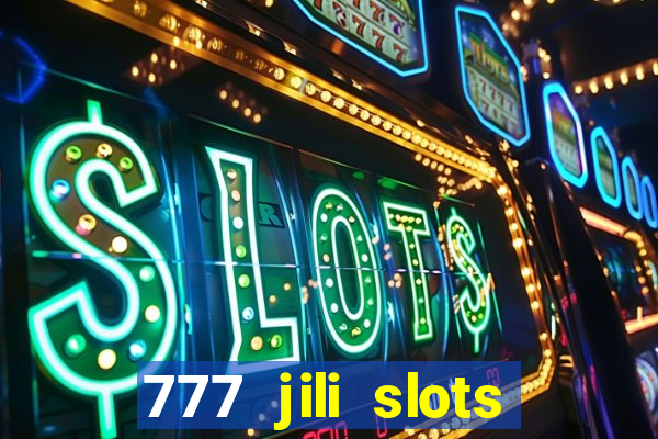 777 jili slots wild access