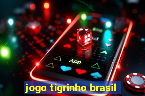 jogo tigrinho brasil