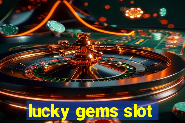 lucky gems slot