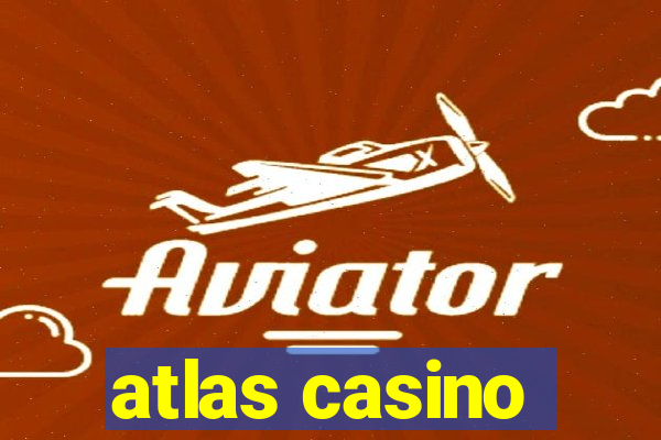 atlas casino