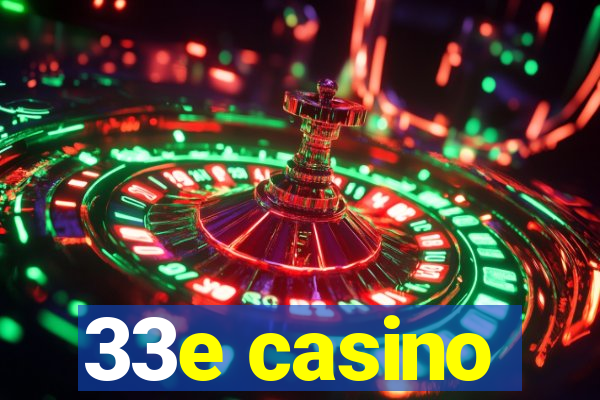 33e casino