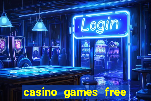 casino games free slot machine