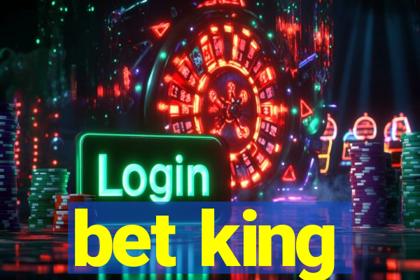 bet king