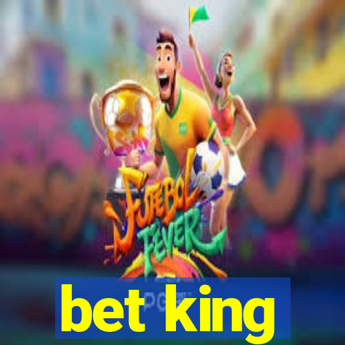 bet king