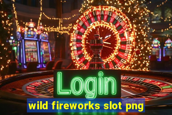 wild fireworks slot png