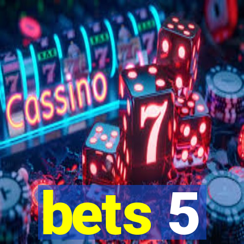 bets 5