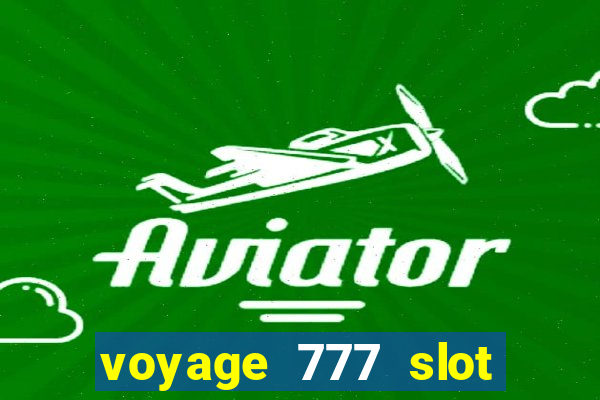 voyage 777 slot crash games