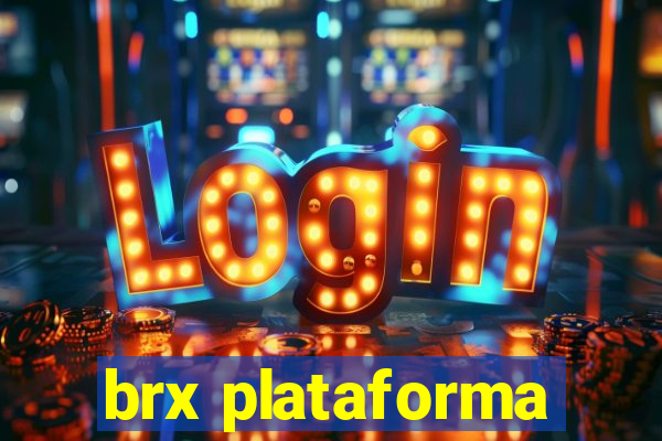 brx plataforma