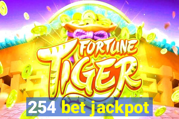 254 bet jackpot