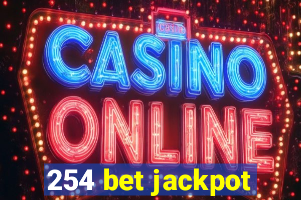 254 bet jackpot