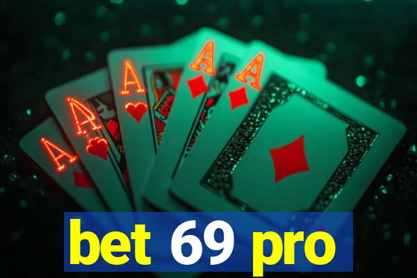 bet 69 pro