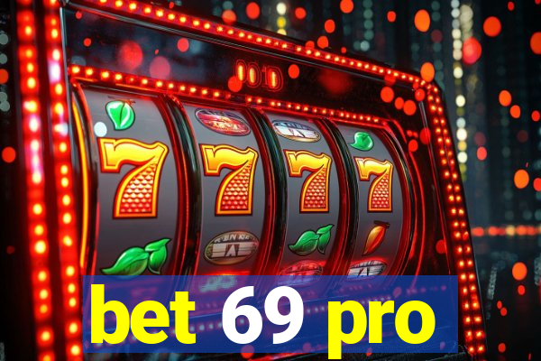 bet 69 pro