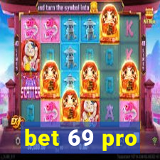 bet 69 pro