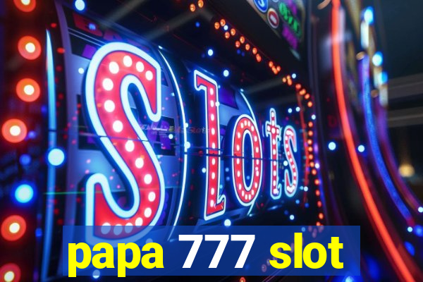 papa 777 slot