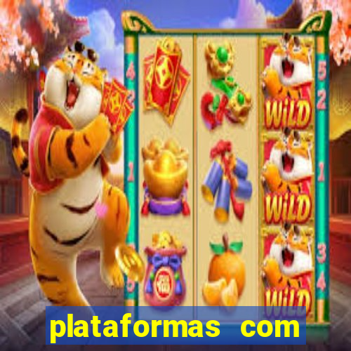 plataformas com fortune tiger