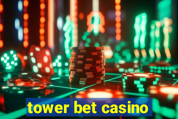 tower bet casino