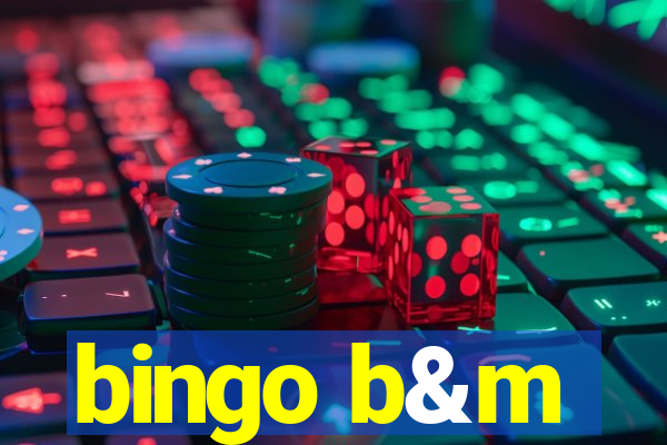 bingo b&m