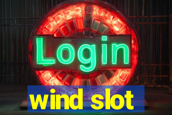 wind slot