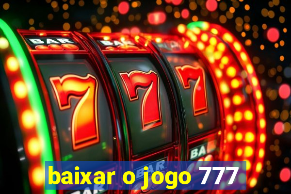 baixar o jogo 777