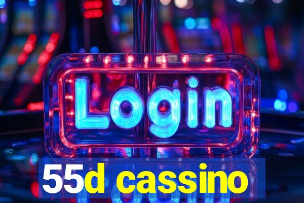 55d cassino