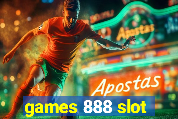 games 888 slot