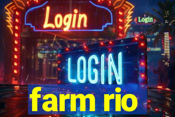 farm rio