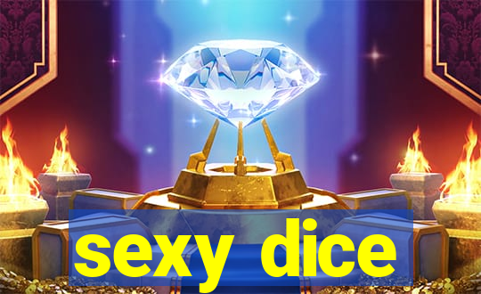 sexy dice