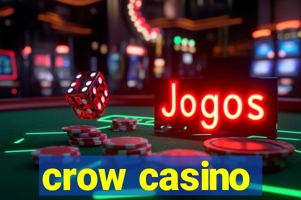 crow casino