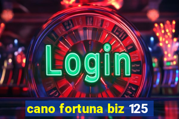 cano fortuna biz 125