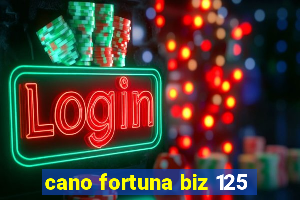 cano fortuna biz 125