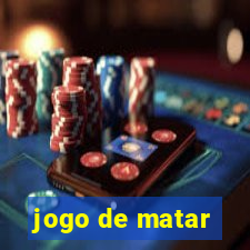 jogo de matar