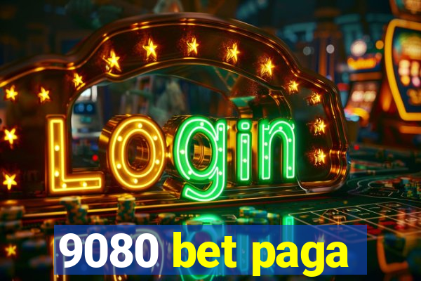 9080 bet paga