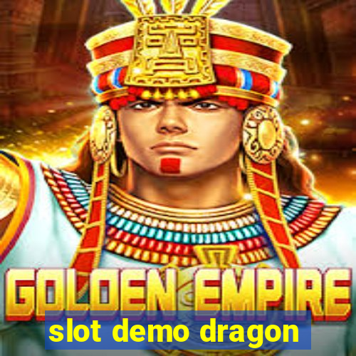 slot demo dragon